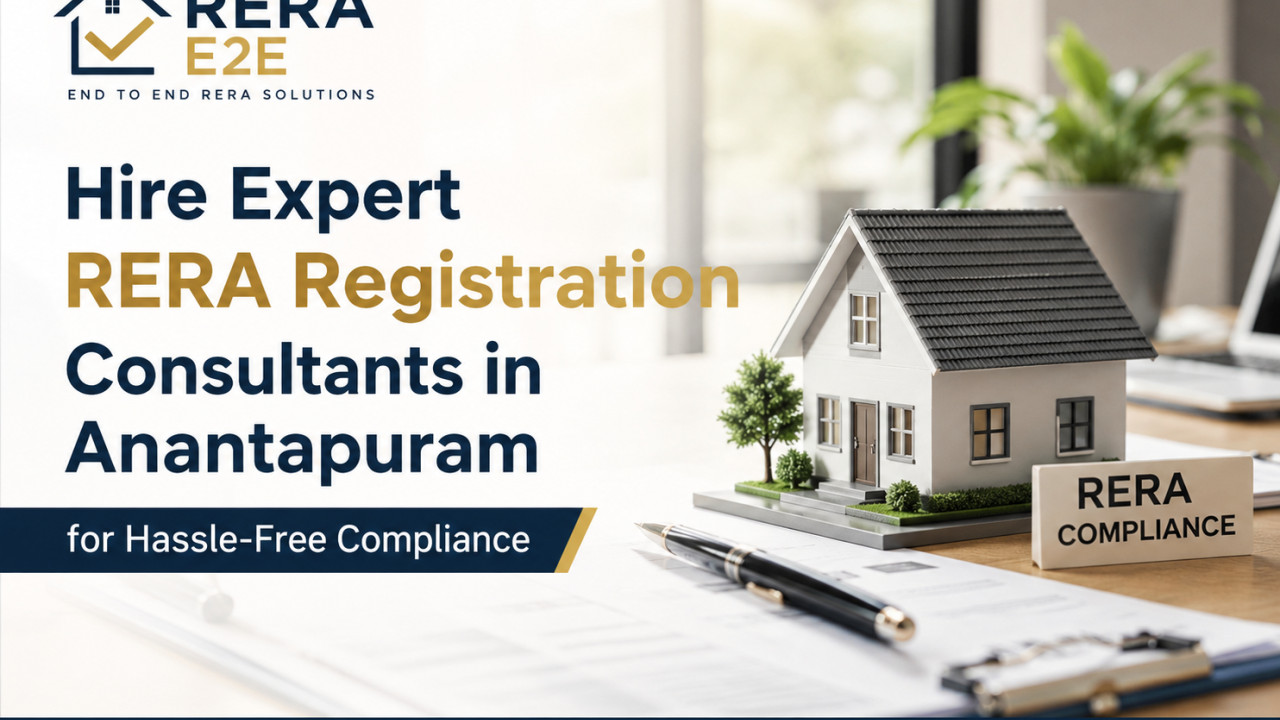 Hire Expert RERA Registration Consultants in Anantapuram for Hassle-Free Compliance