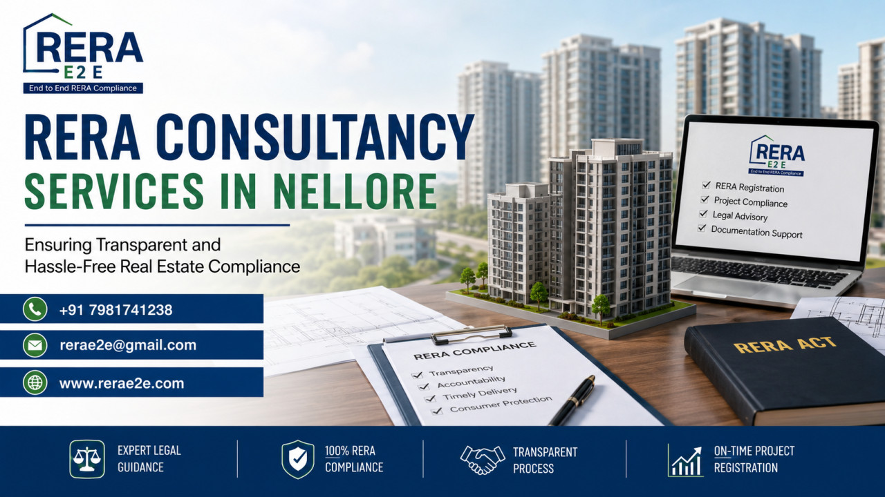 RERA Consultancy Services in Nellore - Ensuring Transparent and Hassle-Free Real Estate Compliance
